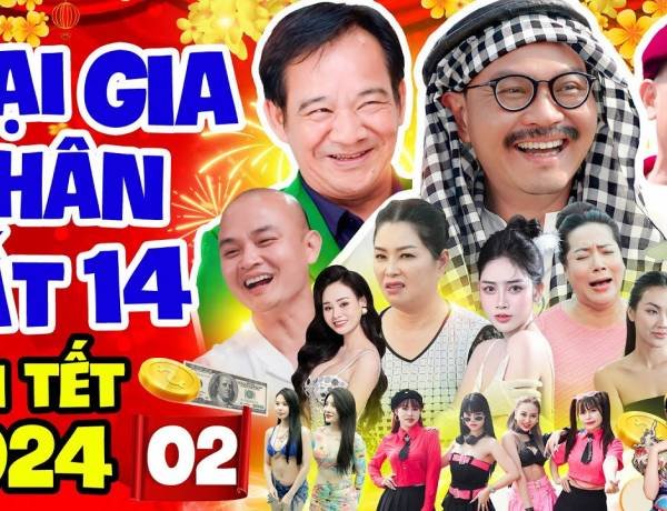 Đại Gia Chân Đất 14 - Tập 2 | Hài Tết 2024 (2004)